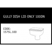 Marley Rubber Ring Joint Gully Dish Lid Only 100DN Outlet - 1575L.100